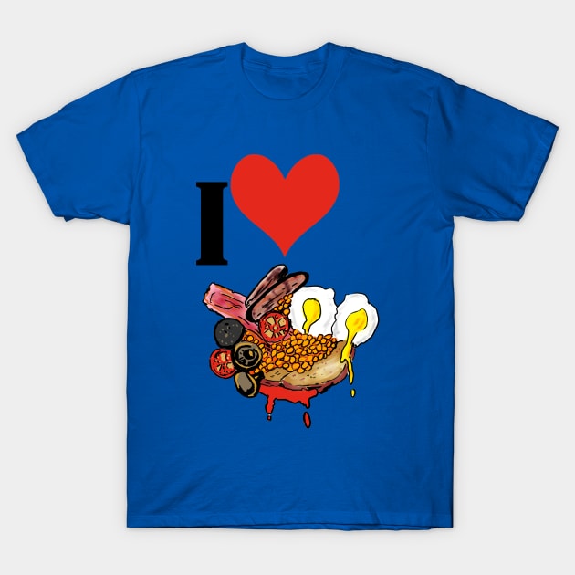 I love a Full English Breakfast T-Shirt by Gearysworld 